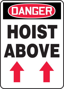 Danger - Hoist Above (Arrow Up) - Dura-Plastic - 14'' X 10'' Danger - Hoist Above (Arrow Up) - Dura-Plastic - 14'' X 10''