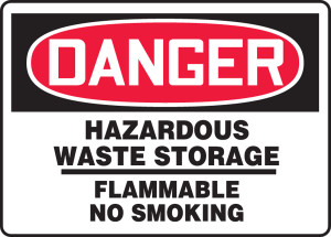 Danger - Hazardous Waste Storage Flammable No Smoking Danger - Hazardous Waste Storage Flammable No Smoking