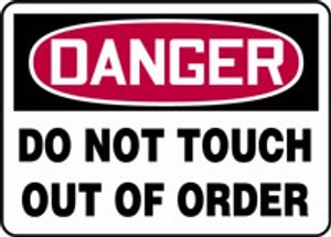 Danger - Do Not Touch Out Of Order Danger - Do Not Touch Out Of Order