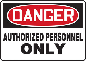 Danger - Authorized Personnel Only - Adhesive Dura-Vinyl - 10'' X 14'' Danger - Authorized Personnel Only - Adhesive Dura-Vinyl - 10'' X 14''