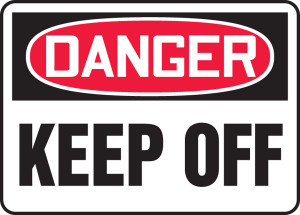 Danger - Keep Off - Adhesive Dura-Vinyl - 10'' X 14'' Danger - Keep Off - Adhesive Dura-Vinyl - 10'' X 14''