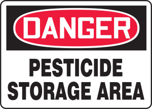 Danger - Pesticide Storage Area Danger - Pesticide Storage Area
