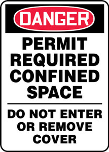 Danger - Permit Required Confined Space Do Not Enter Or Remove Cover - Dura-Plastic - 14'' X 10'' Danger - Permit Required Confined Space Do Not Enter Or Remove Cover - Dura-Plastic - 14'' X 10''