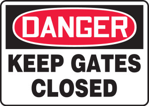Danger - Keep Gates Closed - .040 Aluminum - 10'' X 14'' Danger - Keep Gates Closed - .040 Aluminum - 10'' X 14''