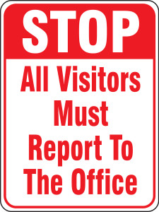 Stop All Visitors Must Report To The Office Stop All Visitors Must Report To The Office