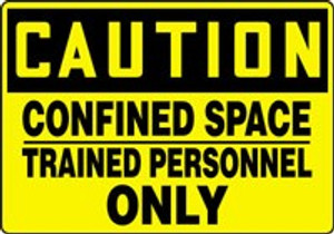 Caution - Confined Space Trained Personnel Only Sign Caution - Confined Space Trained Personnel Only Sign
