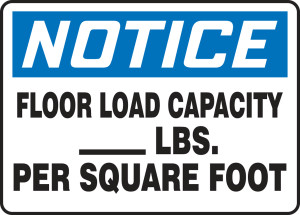 Notice - Floor Load Capacity ___ Lbs. Per Square Foot - Dura-Plastic - 7'' X 10'' Notice - Floor Load Capacity ___ Lbs. Per Square Foot - Dura-Plastic - 7'' X 10''