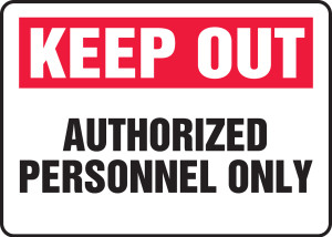 Keep Out Authorized Personnel Only - Adhesive Vinyl - 7'' X 10'' Keep Out Authorized Personnel Only - Adhesive Vinyl - 7'' X 10''