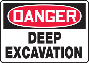 Danger - Deep Excavation - Dura-Plastic - 18'' X 24'' Danger - Deep Excavation - Dura-Plastic - 18'' X 24''