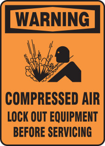 Warning - Warning Compressed Air Lock Out Equipment Before Servicing - Adhesive Dura-Vinyl - 14'' X 10'' Warning - Warning Compressed Air Lock Out Equipment Before Servicing - Adhesive Dura-Vinyl - 14'' X 10''