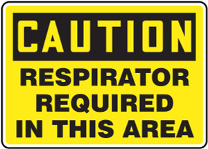Caution Respirator Required In This Area Caution Respirator Required In This Area