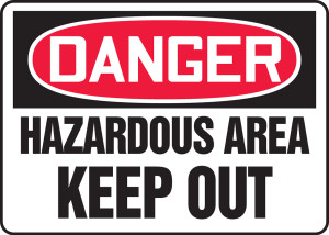 Danger - Hazardous Area Keep Out - Plastic - 10'' X 14'' Danger - Hazardous Area Keep Out - Plastic - 10'' X 14''