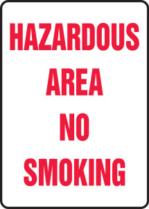 Hazardous Area No Smoking - Adhesive Dura-Vinyl - 14'' X 10'' Hazardous Area No Smoking - Adhesive Dura-Vinyl - 14'' X 10''