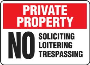 Private Property - No Soliciting Loitering Trespassing Private Property - No Soliciting Loitering Trespassing