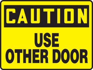 Caution - Use Other Door Sign Caution - Use Other Door Sign