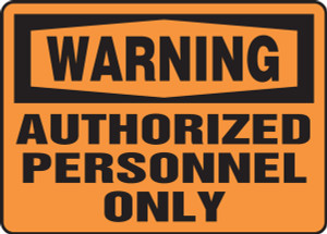 Warning - Authorized Personnel Only - Dura-Plastic - 14'' X 20'' Warning - Authorized Personnel Only - Dura-Plastic - 14'' X 20''