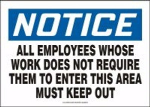 Notice - All Employees Whose Work Does Not Require Them To Enter This Area