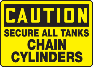 Caution - Secure All Tanks Chain Cylinders - Adhesive Vinyl - 7'' X 10'' Caution - Secure All Tanks Chain Cylinders - Adhesive Vinyl - 7'' X 10''