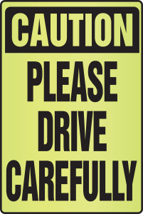 Caution Please Drive Carefully- Fluorescent Alert Signs Caution Please Drive Carefully- Fluorescent Alert Signs