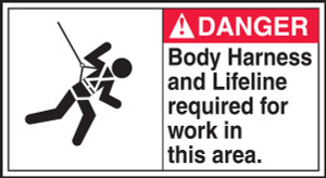 Danger - Body Harness And Lifeline Required For Work In This Area (W/Graphic) - Plastic - 6 1/2'' X 12'' Danger - Body Harness And Lifeline Required For Work In This Area (W/Graphic) - Plastic - 6 1/2'' X 12''