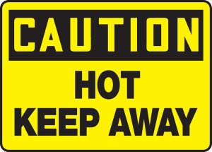 Caution - Hot Keep Away Caution - Hot Keep Away
