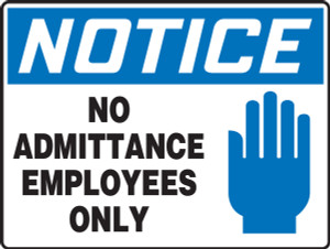 Notice - No Admittance Employees Only (W/Graphic) - Adhesive Dura-Vinyl - 10'' X 14'' Notice - No Admittance Employees Only (W/Graphic) - Adhesive Dura-Vinyl - 10'' X 14''