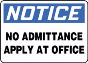 Notice - No Admittance Apply At Office Notice - No Admittance Apply At Office