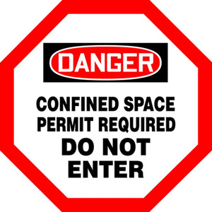 Danger - Danger Confined Space Permit Required Do Not Enter - Dura-Plastic - 12'' Octagon Danger - Danger Confined Space Permit Required Do Not Enter - Dura-Plastic - 12'' Octagon