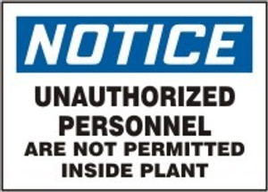 Notice - Unauthorized Personnel Are Not Permitted Inside Plant Notice - Unauthorized Personnel Are Not Permitted Inside Plant