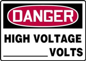 Danger - High Voltage ___ Volts Danger - High Voltage ___ Volts
