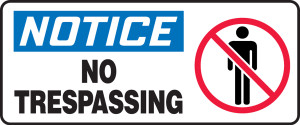 Notice - No Trespassing (W/Graphic) - Adhesive Dura-Vinyl - 7'' X 17'' Notice - No Trespassing (W/Graphic) - Adhesive Dura-Vinyl - 7'' X 17''
