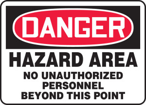 Danger - Hazard Area No Unauthorized Personnel Beyond This Point Danger - Hazard Area No Unauthorized Personnel Beyond This Point