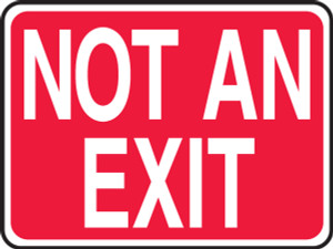 Not An Exit - Adhesive Vinyl - 7'' X 10'' Not An Exit - Adhesive Vinyl - 7'' X 10''