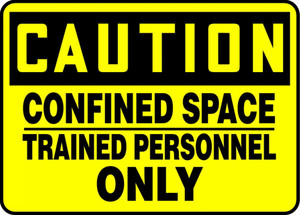Caution - Confined Space Trained Personnel Only - Aluma-Lite - 10'' X 14'' Caution - Confined Space Trained Personnel Only - Aluma-Lite - 10'' X 14''
