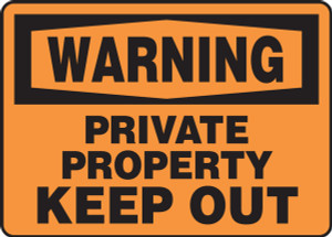 Warning - Private Property Keep Out Warning - Private Property Keep Out