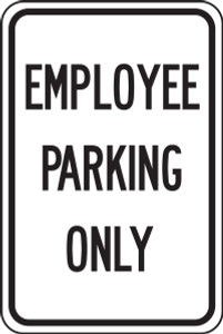 Traffic Sign: Employee Parking Only - 18" x 12" Engineer-Grade Reflective Aluminum Traffic Sign: Employee Parking Only - 18" x 12" Engineer-Grade Reflective Aluminum