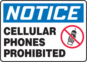 Notice Cellular Phones Prohibited Sign Notice Cellular Phones Prohibited Sign