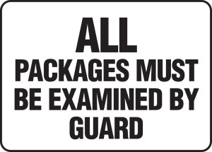 All Packages Must Be Examined By Guard - Adhesive Dura-Vinyl - 10'' X 14'' All Packages Must Be Examined By Guard - Adhesive Dura-Vinyl - 10'' X 14''