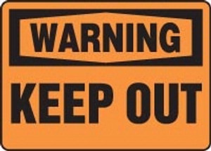 Warning - Keep Out Warning - Keep Out