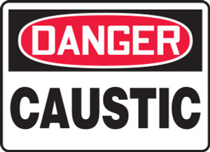 Danger - Caustic - Plastic - 7'' X 10'' Danger - Caustic - Plastic - 7'' X 10''