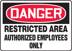 Danger - Restricted Area Authorized Employees Only - Accu-Shield - 10'' X 14'' Danger - Restricted Area Authorized Employees Only - Accu-Shield - 10'' X 14''