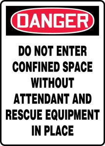 Danger - Do Not Enter Confined Space Without Attendant And Rescue Equipment In Place - Adhesive Vinyl - 14'' X 10''