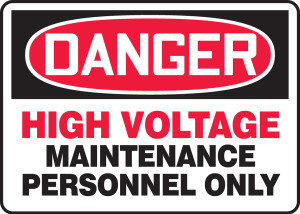 Danger - High Voltage Maintenance Personnel Only
