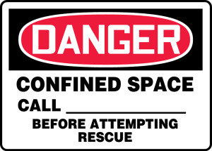 Danger - Confined Space Call ___ Before Attempting Rescue 1 Danger - Confined Space Call ___ Before Attempting Rescue 1