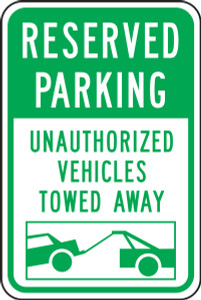 Reserved Parking Unauthorized Vehicles Towed Away Sign Reserved Parking Unauthorized Vehicles Towed Away Sign