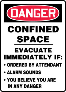 Danger - Confined Space Evacuate Immediately If: Ordered By Attendant Alarm Sounds You Believe You Are In Any Danger - Plastic - 14'' X 10'' Danger - Confined Space Evacuate Immediately If: Ordered By Attendant Alarm Sounds You Believe You Are In Any Danger - Plastic - 14'' X 10''