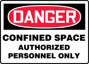 Danger - Confined Space Authorized Personnel Only - Plastic - 14'' X 20'' Danger - Confined Space Authorized Personnel Only - Plastic - 14'' X 20''