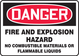 Danger - Danger Fire And Explosion Hazard No Combustible Materials Or Flammable Liquids - Adhesive Dura-Vinyl - 7'' X 10'' Danger - Danger Fire And Explosion Hazard No Combustible Materials Or Flammable Liquids - Adhesive Dura-Vinyl - 7'' X 10''
