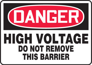 Danger - High Voltage Do Not Remove This Barrier - Plastic - 10'' X 14'' Danger - High Voltage Do Not Remove This Barrier - Plastic - 10'' X 14''