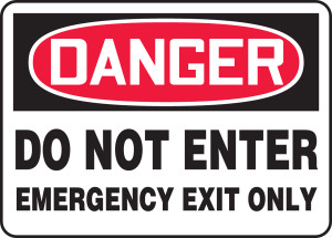 Danger - Do Not Enter Emergency Exit Only - .040 Aluminum - 7'' X 10'' Danger - Do Not Enter Emergency Exit Only - .040 Aluminum - 7'' X 10''